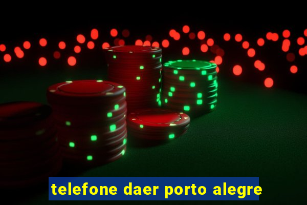 telefone daer porto alegre